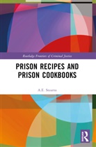 A.E. Stearns, A.e. (Ami Stearns an Assistant Professor Stearns - Prison Recipes and Prison Cookbooks