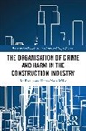 Davies Jon, Hanna Malik - The Organisation of Crime and Harm in the Construction Industry