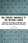 Rombert Stapel - The Utrecht Chronicle of the Teutonic Order