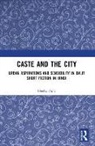 Deeba Zafir - Caste and the City