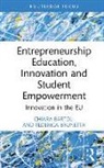 Chiara Bartoli, Federica Brunetta - Entrepreneurship Education, Innovation and Student Empowerment