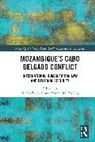 Martha M. Bradley, Marko Svicevic - Mozambique's Cabo Delgado Conflict