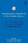 Steve Gennaro, Nolan Higdon, Hoechsmann Michael - Transformative Practice in Critical Media Literacy