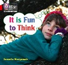 Samantha Montgomerie - It is Fun to Think