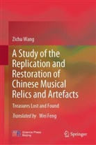 Zichu Wang - A Study of the Replication and Restoration of Chinese Musical Relics and Artefacts