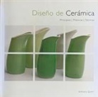 Anthony Quinn - Diseño de cerámica : principios, prácticas, técnicas