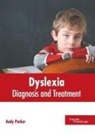 Andy Parker - Dyslexia: Diagnosis and Treatment