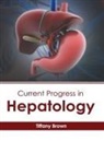 Tiffany Brown - Current Progress in Hepatology