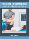Leslie Schwartz - Pediatric Rheumatology: An Issue of Pediatrics Clinics