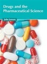 John Jensen - Drugs and the Pharmaceutical Science