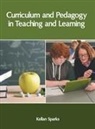 Kellan Sparks - Curriculum and Pedagogy in Teaching and Learning