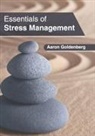 Aaron Goldenberg - Essentials of Stress Management