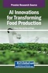 Ahmed Elngar, Pawan Whig - AI Innovations for Transforming Food Production