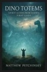 Matthew Petchinsky - Dino Totems
