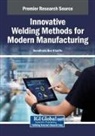 Romdhane Ben Khalifa - Innovative Welding Methods for Modern Manufacturing
