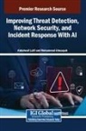 Mohammed Almaayah, Abdalwali Lutfi - Improving Threat Detection, Network Security, and Incident Response With AI