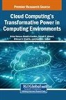 Zeinab E. Ahmed, Aisha Hassan Abdalla Hashim, Othman O. Khalifa - Cloud Computing's Transformative Power in Computing Environments