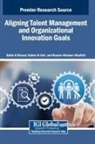 Salem Al Abri, Salim Al Daraai, Nasser Alhamar Alkathiri - Aligning Talent Management and Organizational Innovation Goals