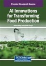 Ahmed Elngar, Pawan Whig - AI Innovations for Transforming Food Production