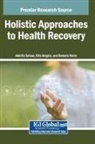 Rita Alegria, Ad rito Seixas, Daniela Vieira - Holistic Approaches to Health Recovery