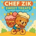 Chris Martin - Chef Zik - Sweet Treats Coloring Book for Kids