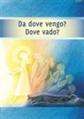 Autori Vari - Da dove vengo? Dove vado?