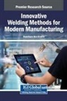 Romdhane Ben Khalifa - Innovative Welding Methods for Modern Manufacturing