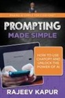 Rajeev Kapur - Prompting Made Simple