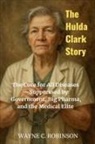 Wayne C. Robinson - The Hulda Clark Story