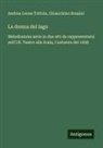 Gioacchino Rossini, Andrea Leone Tottola - La donna del lago