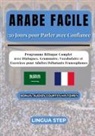 Lingua Step - Arabe Facile : 30 Jours pour Parler avec Confiance