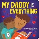 Carole Boston Weatherford, Carole Boston Weatherford, Weatherford Carole Boston, Ashleigh Corrin - My Daddy Is Everything