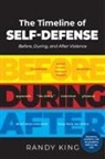 Randy King - The Timeline of Self-Defense