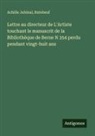 Achille Jubinal, Rutebeuf - Lettre au directeur de L'Artiste touchant le manuscrit de la Bibliothèque de Berne N 354 perdu pendant vingt-huit ans