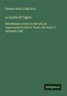 Luigi Ricci, Gaetano Rossi - Le nozze di Figaro