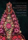 Hanan Karaman Munayyer - Traditional Palestinian Costume