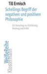 Till Ermisch - Schellings Begriff der negativen und positiven Philosophie