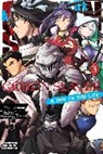 Kumo Kagyu, Kagyu Kumo, Kannatuki Noboru, Matsuse Daichi, Anthony Quintessenza, Kevin Steinbach - Goblin Slayer: A Day in the Life, Vol. 3 (manga)