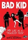 Sofia Szamosi, Sofia Szamosi - Bad Kid (a Graphic Memoir)