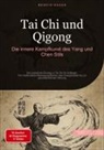 Bendis A. I. Saage - Deutschland - Tai Chi und Qigong: Die innere Kampfkunst des Yang und Chen Stils