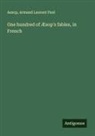 Aesop, Armand Laurent Paul - One hundred of Æsop's fables, in French