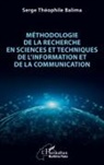 Serge Théophile Balima - Méthodologie de la recherche en Sciences et Techniques de l'Information et de la Communication