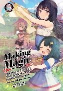 Emily Hemphill,  Tetubuta, Aloha Zachou,  Tetubuta - Making Magic: The Sweet Life of a Witch Who Knows an Infinite MP Loophole: Volume 3 (Light Novel)