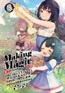 Emily Hemphill, Tetubuta, Aloha Zachou, Tetubuta - Making Magic: The Sweet Life of a Witch Who Knows an Infinite MP Loophole: Volume 3 (Light Novel)