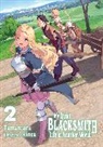 Kinta, Linda Liu, Tamamaru, Kinta - My Quiet Blacksmith Life in Another World: Volume 2 (Light Novel)
