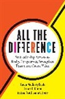 Susan MacKenty Brady, Stuart D Kliman, Stuart D. Kliman, Leslie C Smith, Leslie C. Smith - All the Difference