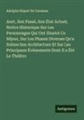 Adolphe Riquet De Caraman - Anet, Son Passé, Son État Actuel; Notice Historique Sur Les Personnages Qui Ont Illustré Ce Séjour, Sur Les Phases Diverses Qu'a Subies Son Architecture Et Sur Les Principaux Événements Dont Il a Été Le Théâtre