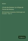 Molière - L'école des femmes. La critique de l'école des femmes