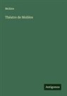 Molière - Théatre de Molière