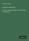 Kristoffer Nyrop - Sprogets vilde Skud
